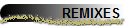 REMIXES